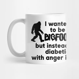 I Wanted To Be Bigfoot Mug